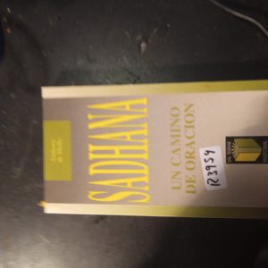 Sadhana  Un Camino  De Oracion