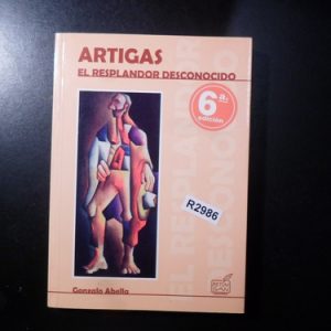 Artigas El Resplandor Desconocido Gonzalo Abella R2986