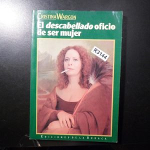 Cristina Wargon El Descabellado Oficio De Ser Mujer R3144