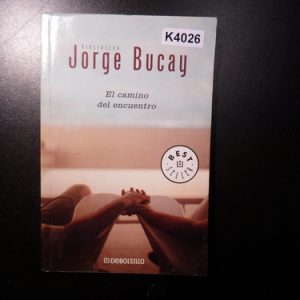 El Camino Del Encuentro · Jorge Bucay K4026