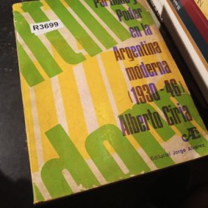 Partidos Y Poder En La  Argentina Moderna  1930-46 Alberto C
