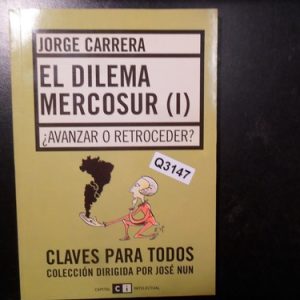 El Dilema Mercosur Jorge Carrera Q3147