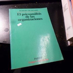 El Psicoanálisis De Las Organizaciones - De Board  W790
