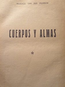 Maxence Van Der Meersch Cuerpos Y Almas