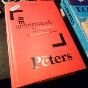 Reinventando La Excelencia - Tom Peters H3538