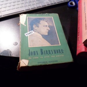Gene Fowler - La Vida Y El Tiempo De John Barrymore V3457