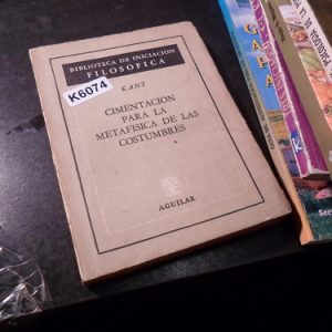 Cimentación Para La Metafísica De Las Costumbres. Kant