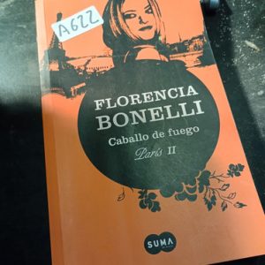 Florencia Bonelli  Caballo De Fuego  París Ii