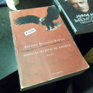 Noticias Secreta De América. Eduardo Belgrano Rawson