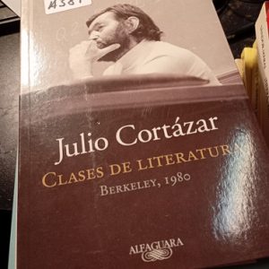 Julio Cortázar  Clases De Literatura  Berkeley, 1980