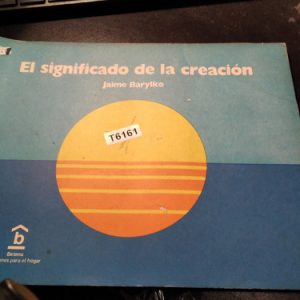 El Significado De La Creación. Jaime Barylko.