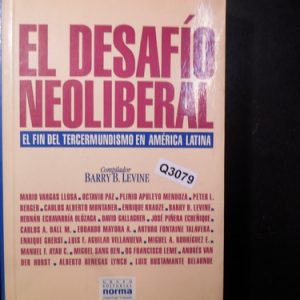 El Desafio Neoliberal Levine Q3079