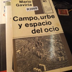 Campo, Urbe Y Espacio Del Ocio Mario Gaviria