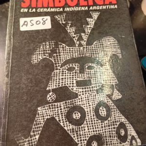 Chiti  Simbolica  2 Tomos En La Cerámica Indígena Ar