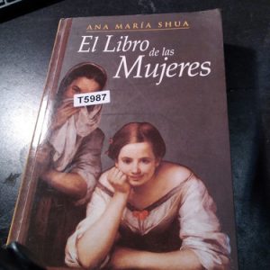 Ana María Shua / El Libro De Las Mujeres