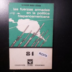 Las Fuerzas Armadas Política Hispanoamericana Lozada R2376