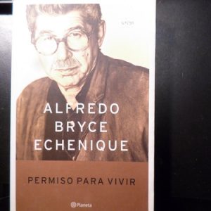 Alfredo Bryce Echenique Permiso Para Vivir M593
