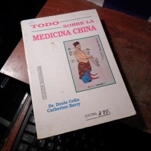 Todo Sobre La Medicina China Denis Colin Catherine Barry