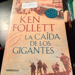 Ken Follett X La Caída De Los Gigantes