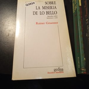 Sobre La Miseria De Lo Bello Rainer Gruente