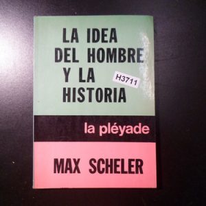 La Idea Del Hombre Y La Historia Max Scheler H3711