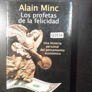 Los Profetas De La Felicidad Alain Minc Q3534