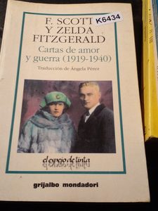 Cartas De Amor Y Guerra ( 1919 1940 ) Scott Y Fitzgerald