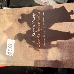 Stefan Zweig  La Impaciencia Del Corazón