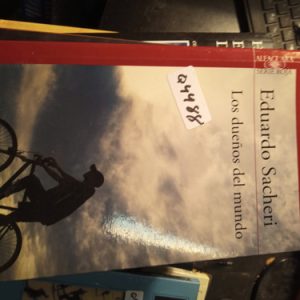 Eduardo Sacheri   Los Dueños Del Mundo