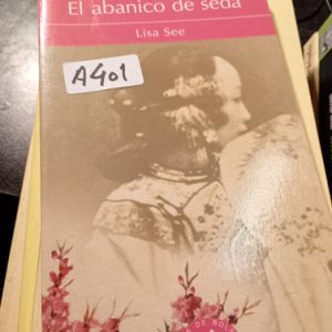 El Abanico De Seda  Lisa See
