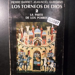 Los Torneos De Dios  Pierre Barret Y Jean Nöel Gurgand Q3597