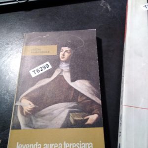 Leyenda Aurea Teresiana - Rodrã­guez Cuesta, Otilio