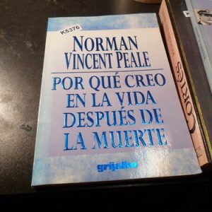 Por Que Creo En La Vida Despues De La Muerte Vincent Peale