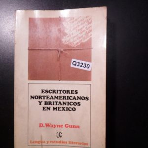 Escritores Norteamericanos Y Britanicos En Mexico Gunn Q3230