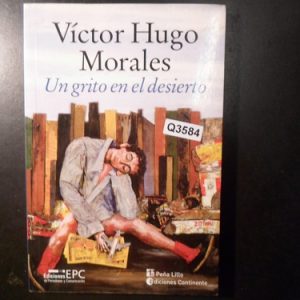 Victor Hugo Morales Un Grito En El Desierto Q3584