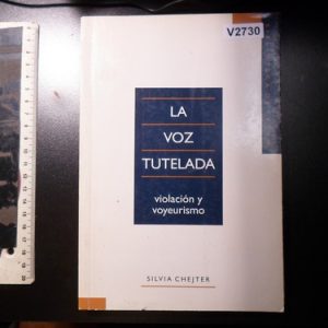 La Voz Tutelada V. Y Voyeurismo S.chejter V2730