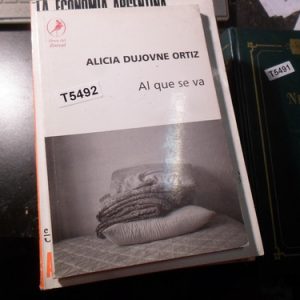 Al Que Se Va Alicia Dujovne Ortiz