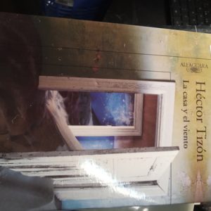 Héctor Tizón  La Casa Y El Viento