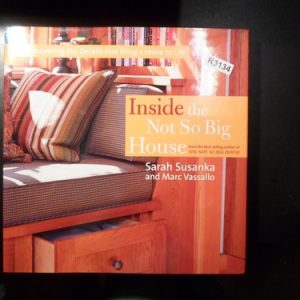 Inside The Not So Big House Sarah Susanka R3134