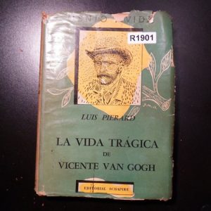 La Vida Trágica De Vincent Van Gogh Luis Pierard R1901