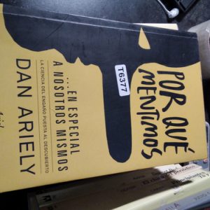 Por Qué Mentimos - Dan Ariely