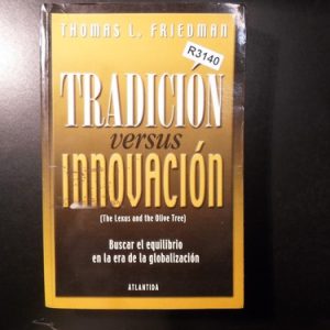 Tradición Versus Innovación Thomas Friedman R3140