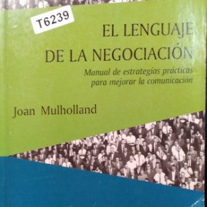 El Lenguaje De La Negociacion - Mulholland, Joan
