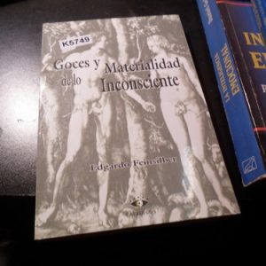Goces Y Materialidad De Lo Inconsciente - E. Feinsilber