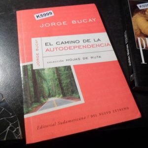 El Camino De La Autodependencia Jorge Bucay