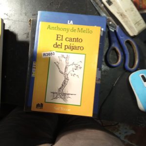 Anthony De Mello  El Canto Del Pájaro