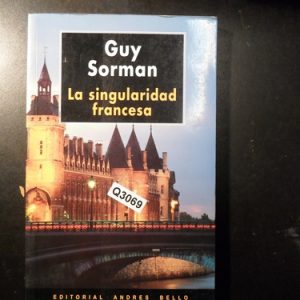 Guy Sorman La Singularidad Francesa Q3069
