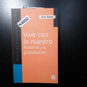 Vivir Con Lo Nuestro Aldo Ferrer K4092