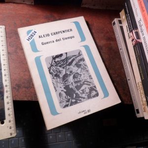 Alejo Carpentier - Guerra Del Tiempo  (h2824