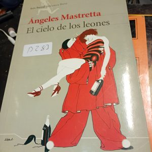 Ángeles Mastretta  El Cielo De Los Leones